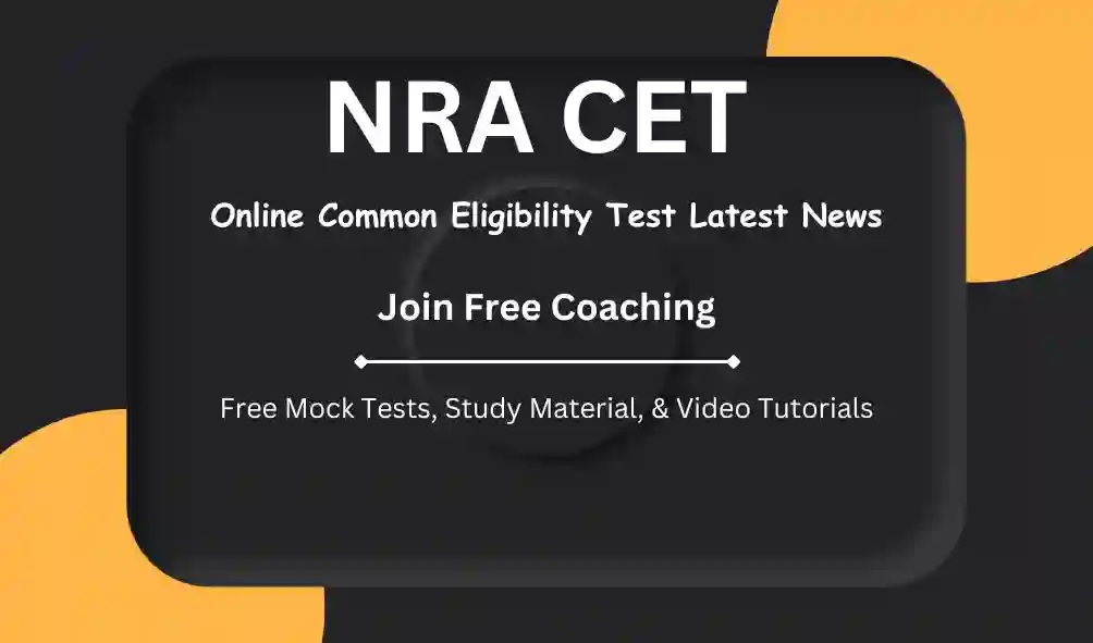 NRA CET Online Common Eligibility Test Latest News